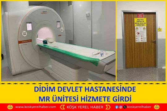 DİDİM DEVLET HASTANESİNDE MR ÜNİTESİ HİZMETE GİRDİ
