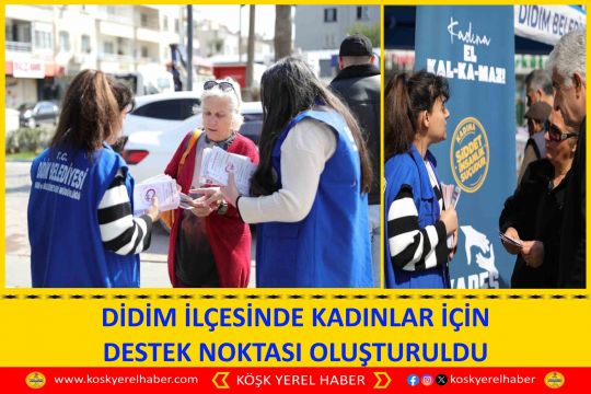 DİDİM İLÇESİNDE KADINLAR İÇİN DESTEK NOKTASI OLUŞTURULDU