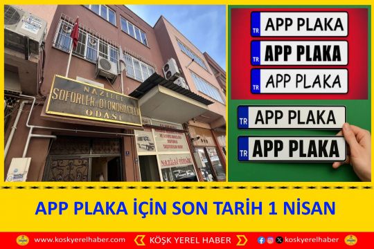 APP PLAKA İÇİN SON TARİH 1 NISAN