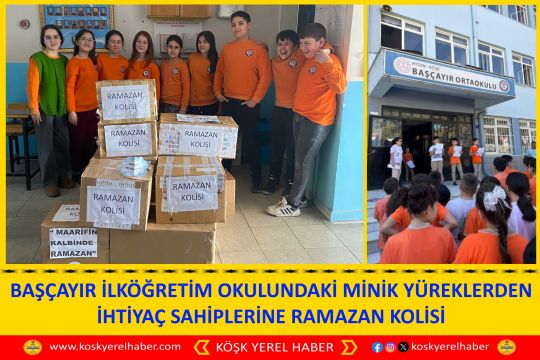 BAŞÇAYIR İLKÖĞRETİM OKULUNDAKİ MİNİK YÜREKLERDEN İHTİYAÇ SAHİPLERİNE RAMAZAN KOLİSİ