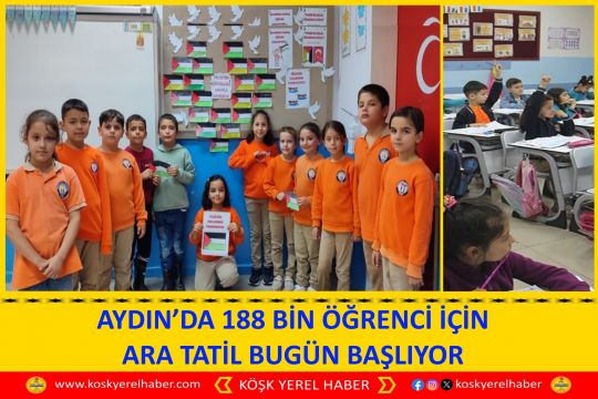 AYDIN’DA 188 BİN ÖĞRENCİ İÇİN ARA TATİL BUGÜN BAŞLIYOR