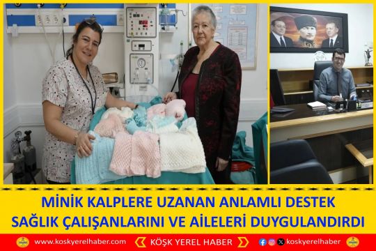 MİNİK KALPLERE UZANAN ANLAMLI DESTEK SAĞLIK ÇALIŞANLARINI VE AİLELERİ DUYGULANDIRDI