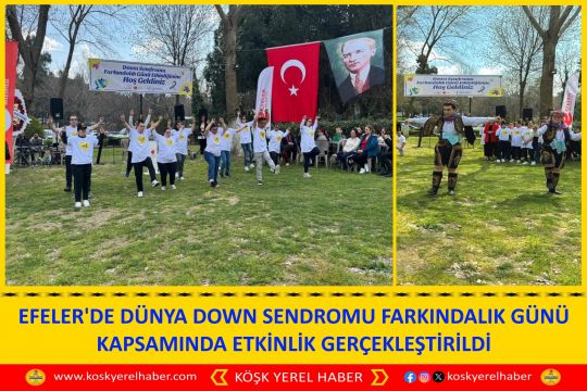 EFELER'DE DÜNYA DOWN SENDROMU FARKINDALIK GÜNÜ KAPSAMINDA ETKİNLİK GERÇEKLEŞTİRİLDİ