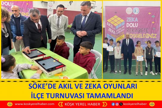  SÖKE’DE AKIL VE ZEKA OYUNLARI İLÇE TURNUVASI TAMAMLANDI