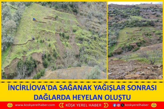 İNCİRLİOVA'DA SAĞANAK YAĞIŞLAR SONRASI DAĞLARDA HEYELAN OLUŞTU