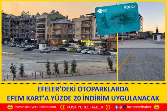 EFELER’DEKİ OTOPARKLARDA EFEM KART'A YÜZDE 20 İNDİRİM UYGULANACAK