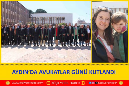 AYDIN’DA AVUKATLAR GÜNÜ KUTLANDI