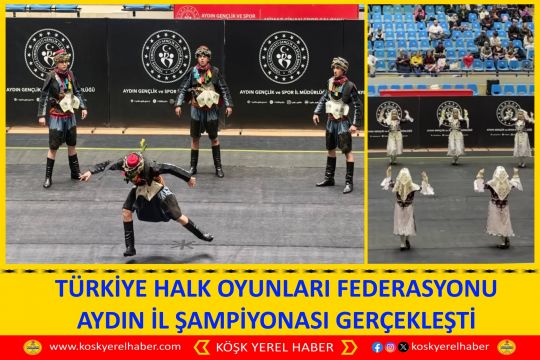 TÜRKİYE HALK OYUNLARI FEDERASYONU AYDIN İL ŞAMPİYONASI GERÇEKLEŞTİ