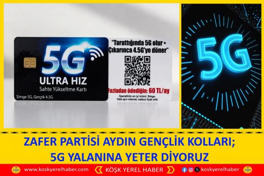 ZAFER PARTİSİ AYDIN GENÇLİK KOLLARI; 5G YALANINA YETER DİYORUZ
