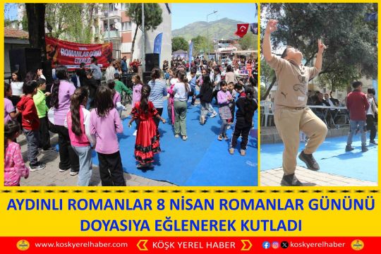 AYDINLI ROMANLAR 8 NİSAN ROMANLAR GÜNÜNÜ DOYASIYA EĞLENEREK KUTLADI