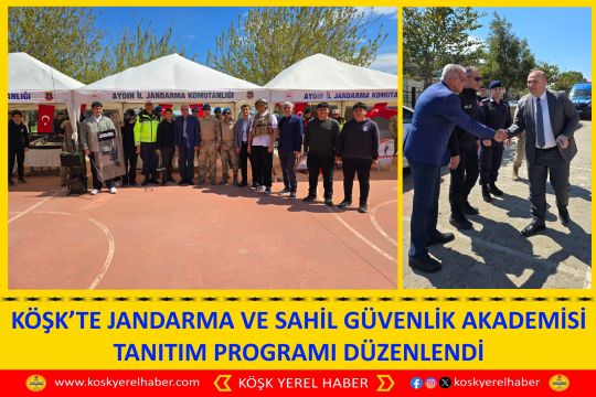 KÖŞK’TE JANDARMA VE SAHİL GÜVENLİK AKADEMİSİ TANITIM PROGRAMI DÜZENLENDİ