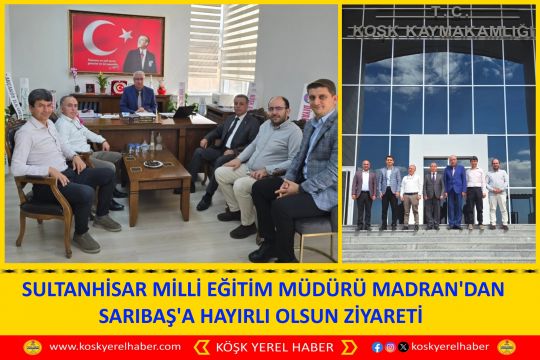 SULTANHİSAR MİLLİ EĞİTİM MÜDÜRÜ MADRAN