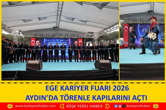  EGE KARİYER FUARI 2026 AYDIN’DA TÖRENLE KAPILARINI AÇTI