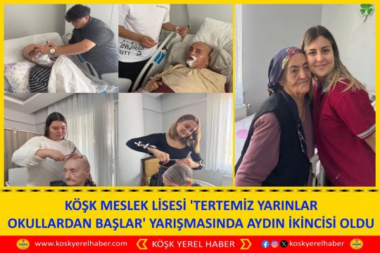 KÖŞK MESLEK LİSESİ 'TERTEMİZ YARINLAR OKULLARDAN BAŞLAR' YARIŞMASINDA AYDIN İKİNCİSİ OLDU
