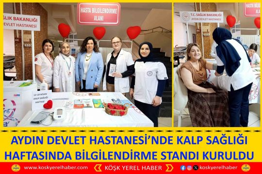 AYDIN DEVLET HASTANESİ’NDE KALP SAĞLIĞI HAFTASINDA BİLGİLENDİRME STANDI KURULDU