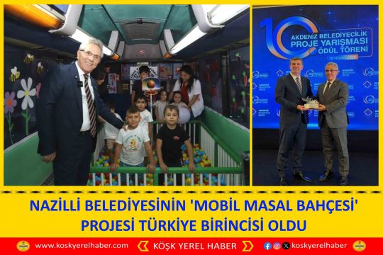 NAZİLLİ BELEDİYESİNİN ’MOBİL MASAL BAHÇESİ’ PROJESİ TÜRKİYE BİRİNCİSİ OLDU