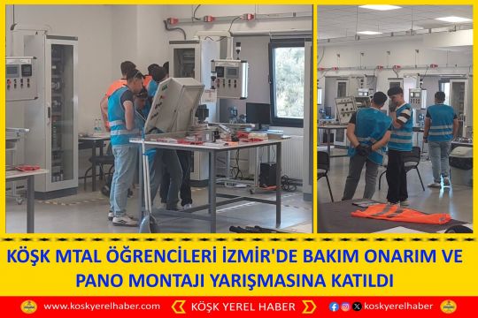 KÖŞK MTAL ÖĞRENCİLERİ İZMİR