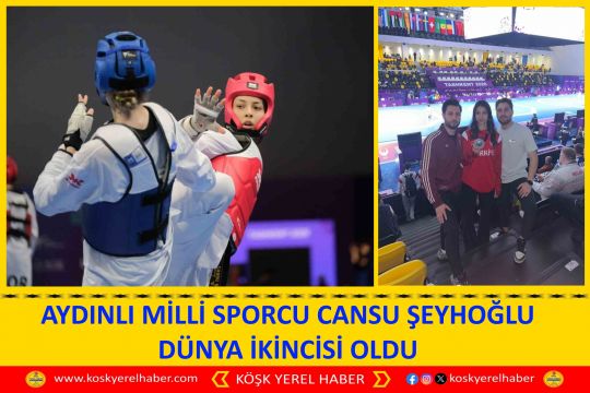 AYDINLI MİLLİ SPORCU CANSU ŞEYHOĞLU DÜNYA İKİNCİSİ OLDU