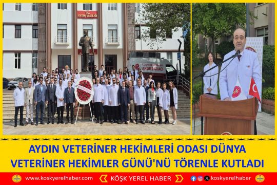 AYDIN VETERİNER HEKİMLERİ ODASI DÜNYA VETERİNER HEKİMLER GÜNÜ'NÜ TÖRENLE KUTLADI