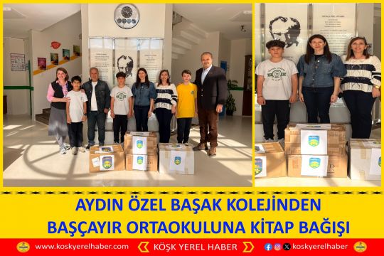 AYDIN ÖZEL BAŞAK KOLEJİNDEN BAŞÇAYIR ORTAOKULUNA KİTAP BAĞIŞI