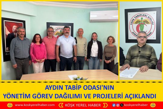 AYDIN TABİP ODASI'NIN YÖNETİM GÖREV DAĞILIMI VE PROJELERİ AÇIKLANDI