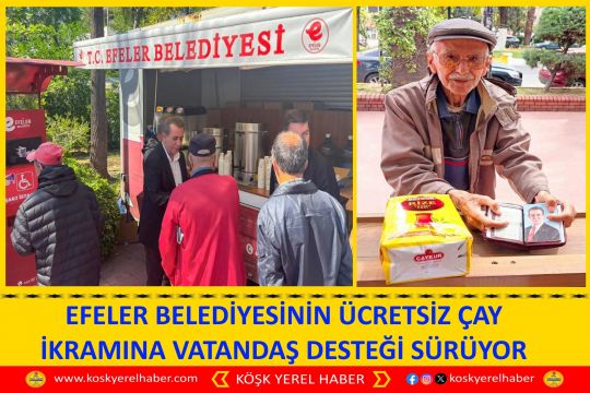 EFELER BELEDİYESİNİN ÜCRETSİZ ÇAY İKRAMINA VATANDAŞ DESTEĞİ SÜRÜYOR