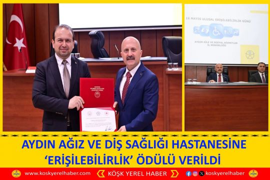 AYDIN AĞIZ VE DİŞ SAĞLIĞI HASTANESİNE ‘ERİŞİLEBİLİRLİK’ ÖDÜLÜ VERİLDİ 