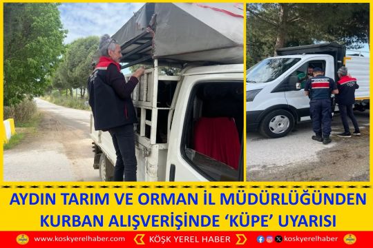 AYDIN TARIM VE ORMAN İL MÜDÜRLÜĞÜNDEN KURBAN ALIŞVERİŞİNDE ‘KÜPE’ UYARISI