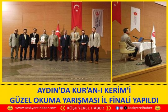 AYDIN'DA KUR’AN-I KERİM’İ GÜZEL OKUMA YARIŞMASI İL FİNALİ YAPILDI