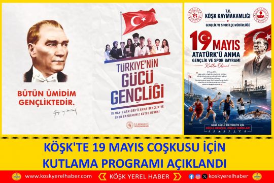 KÖŞK'TE 19 MAYIS COŞKUSU İÇİN KUTLAMA PROGRAMI AÇIKLANDI