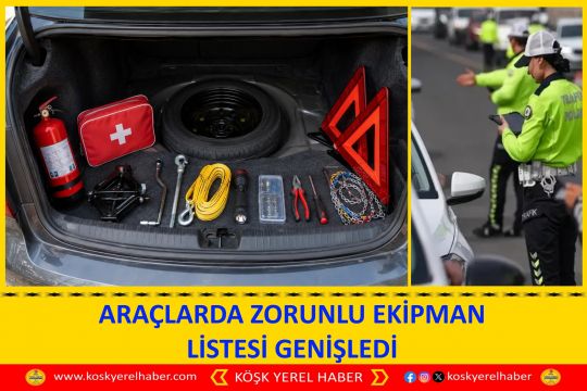 ARAÇLARDA ZORUNLU EKİPMAN LİSTESI GENİŞLEDİ