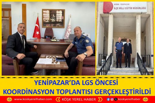 YENİPAZAR’DA LGS ÖNCESİ KOORDİNASYON TOPLANTISI GERÇEKLEŞTİRİLDİ