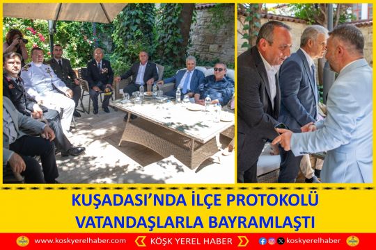 KUŞADASI’NDA İLÇE PROTOKOLÜ VATANDAŞLARLA BAYRAMLAŞTI