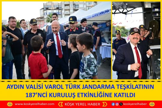 AYDIN VALİSİ VAROL TÜRK JANDARMA TEŞKİLATININ 187’NCİ KURULUŞ ETKİNLİĞİNE KATILDI