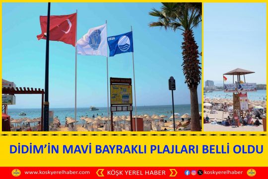 DİDİM’İN MAVİ BAYRAKLI PLAJLARI BELLİ OLDU