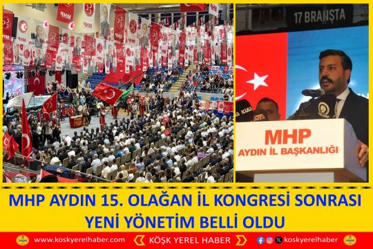 MHP AYDIN 15. OLAĞAN İL KONGRESİ SONRASI YENİ YÖNETİM BELLİ OLDU