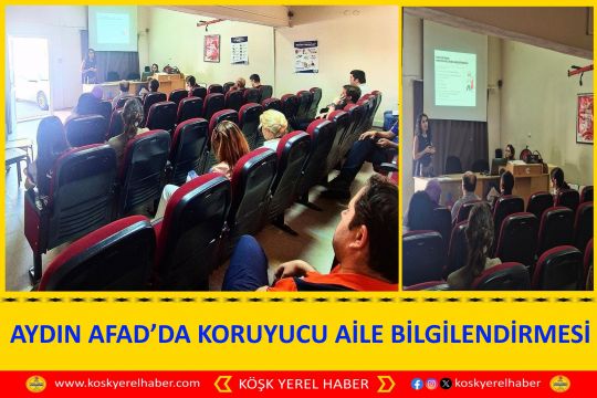 AYDIN AFAD’DA KORUYUCU AİLE BİLGİLENDİRMESİ
