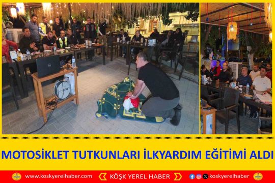 MOTOSİKLET TUTKUNLARI İLKYARDIM EĞİTİMİ ALDI