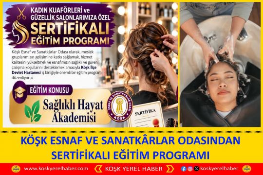 KÖŞK ESNAF VE SANATKÂRLAR ODASINDAN SERTİFİKALI EĞİTİM PROGRAMI