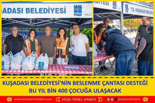 KUŞADASI BELEDİYESİ’NİN BESLENME ÇANTASI DESTEĞİ BU YIL BİN 400 ÇOCUĞA ULAŞACAK