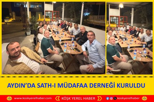 AYDIN’DA SATH-I MÜDAFAA DERNEĞİ KURULDU