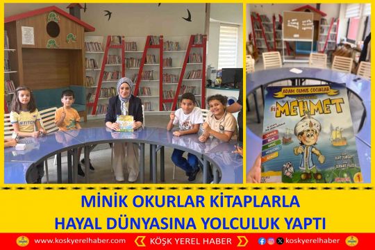 MİNİK OKURLAR KİTAPLARLA HAYAL DÜNYASINA YOLCULUK YAPTI