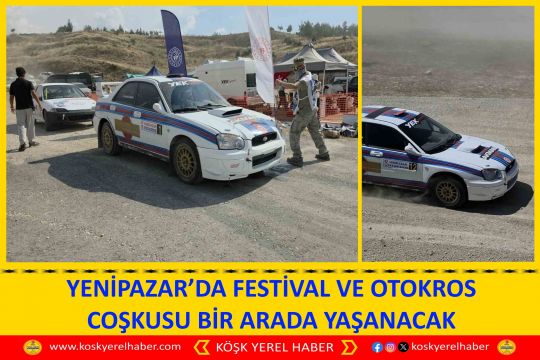YENİPAZAR’DA FESTİVAL VE OTOKROS COŞKUSU BİR ARADA YAŞANACAK