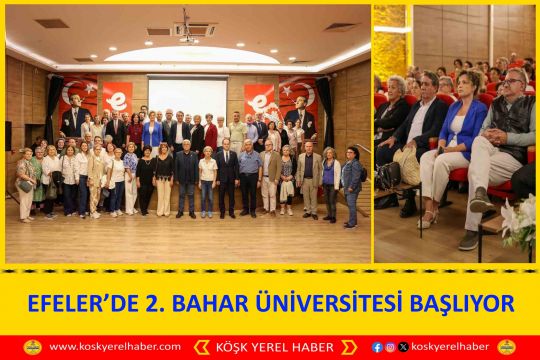 EFELER’DE 2. BAHAR ÜNİVERSİTESİ BAŞLIYOR