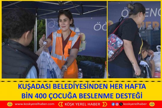 KUŞADASI BELEDİYESİNDEN HER HAFTA BİN 400 ÇOCUĞA BESLENME DESTEĞİ