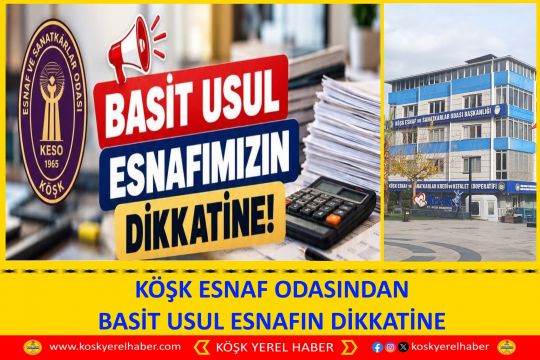 KÖŞK ESNAF ODASINDAN BASİT USUL ESNAFIN DİKKATİNE