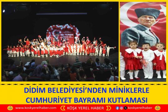DİDİM BELEDİYESİ’NDEN MİNİKLERLE CUMHURİYET BAYRAMI KUTLAMASI